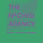 The Niched Agency